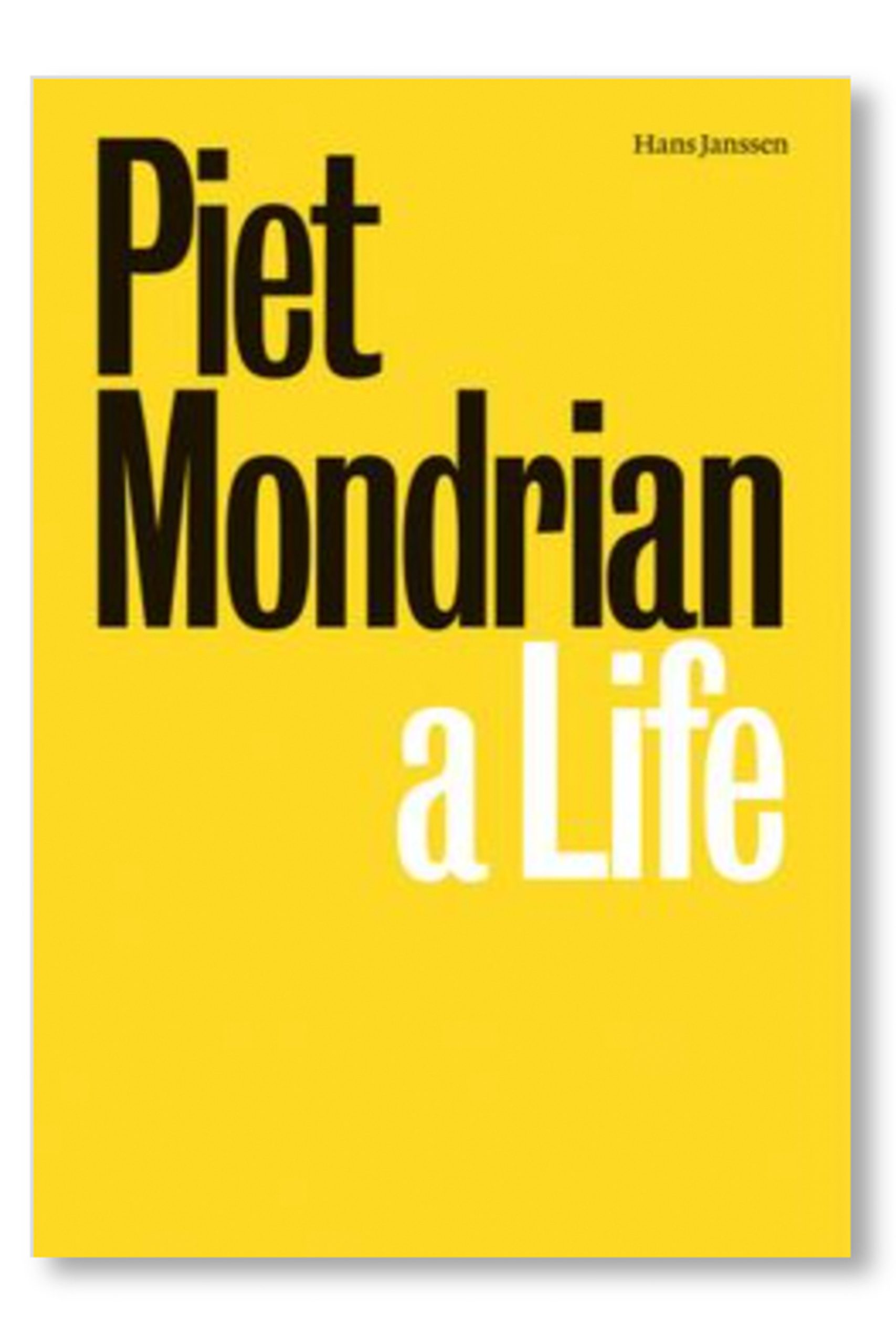 Piet Mondrian a Life Book Cover
